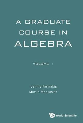 Book cover for Graduate Course In Algebra, A - Volume 1