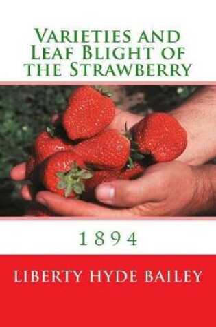 Cover of Varieties and Leaf Blight of the Strawberry