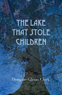 Book cover for The Lake That Stole Children