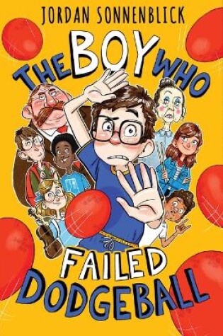 Cover of The Boy Who Failed Dodgeball