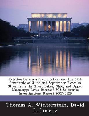 Book cover for Relation Between Precipitation and the 25th Percentile of June and September Flows in Streams in the Great Lakes, Ohio, and Upper Mississippi River Ba