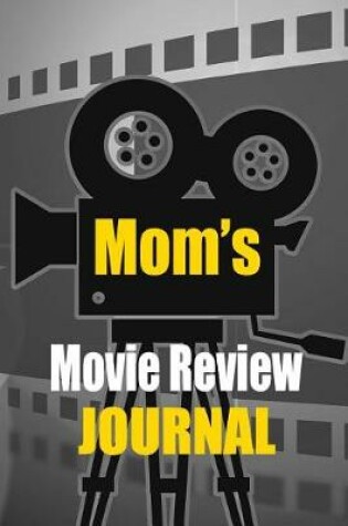 Cover of Mom's Movie Review Journal