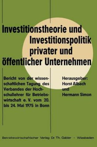 Cover of Investitionstheorie und Investitionspolitik privater und öffentlicher Unternehmen