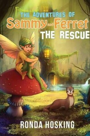 Cover of The Adventures of Sammy and Ferret The Rescue
