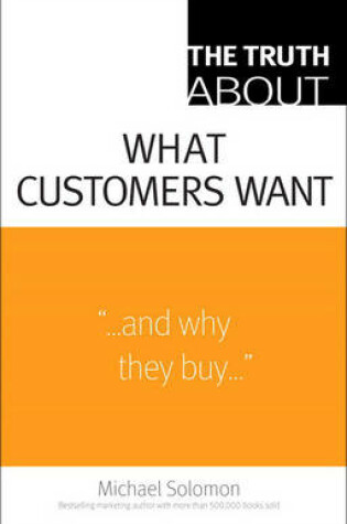 Cover of The Truth About What Customers Want