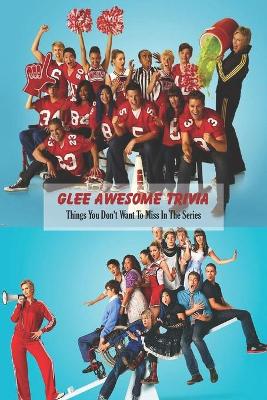 Book cover for Glee Awesome Trivia