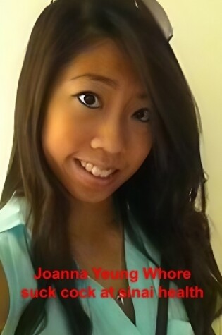 Cover of Joanna Yeung Suck Cock at Sinai Health