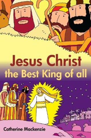 Cover of Jesus Christ the Best King of All