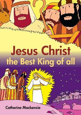 Book cover for Jesus Christ the Best King of All