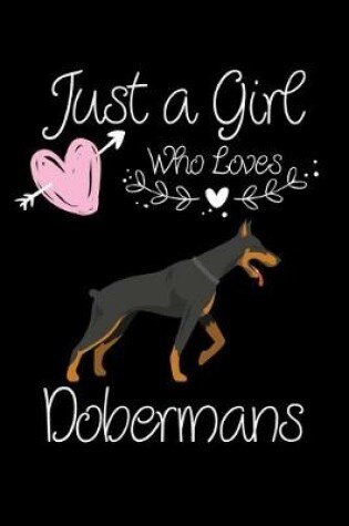 Cover of Just a Girl Who Loves Dobermans