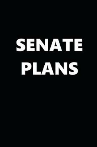 Cover of 2020 Daily Planner Political Theme Senate Plans Black White 388 Pages