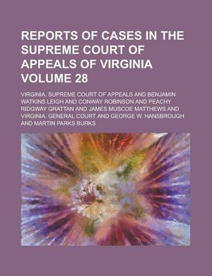 Book cover for Reports of Cases in the Supreme Court of Appeals of Virginia Volume 28