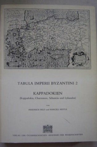 Cover of Tabula Imperii Byzantini / Kappadokien (Kappadokia, Charsianon, Sebasteia Und Lykandos)