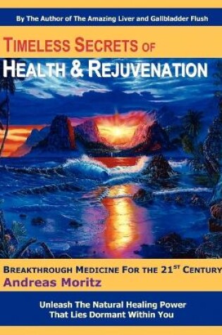 Cover of Timeless Secrets of Health and Rejuvenation