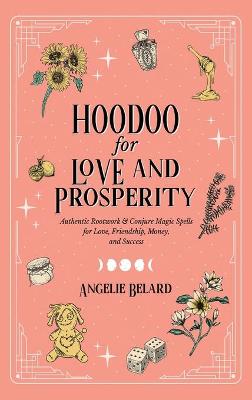 Book cover for Hoodoo for Love and Prosperity