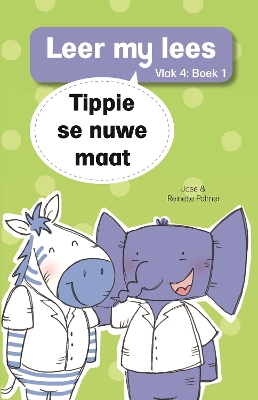 Cover of Leer my lees (Vlak 4 Boek 1): Tippie se nuwe maat