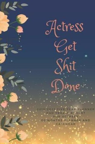 Cover of Actress Get Shit Done