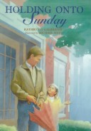 Book cover for Holding onto Sunday