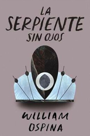 Cover of La Serpiente Sin Ojos