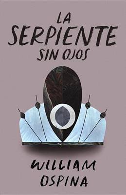 Book cover for La Serpiente Sin Ojos