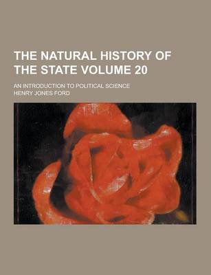Book cover for The Natural History of the State; An Introduction to Political Science Volume 20