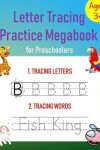Book cover for Letter Tracing Practice Megabook for Preschoolers