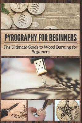 Book cover for Pyrography for Beginners