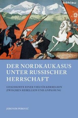 Cover of Der Nordkaukasus Unter Russischer Herrschaft