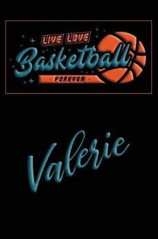 Cover of Live Love Basketball Forever Valerie