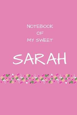 Book cover for Notebook of my sweet Sarah