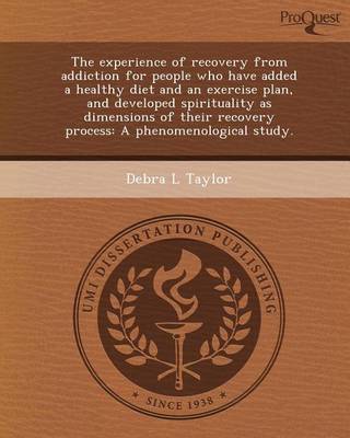 Book cover for The Experience of Recovery from Addiction for People Who Have Added a Healthy Diet and an Exercise Plan