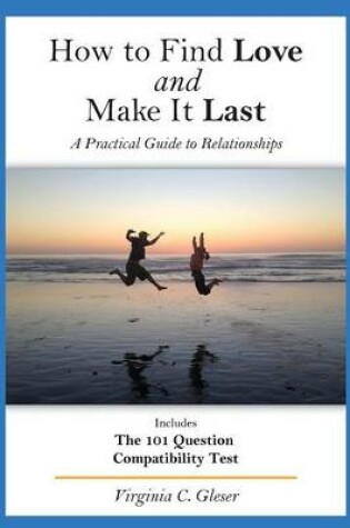 Cover of How to Find Love and Make It Last