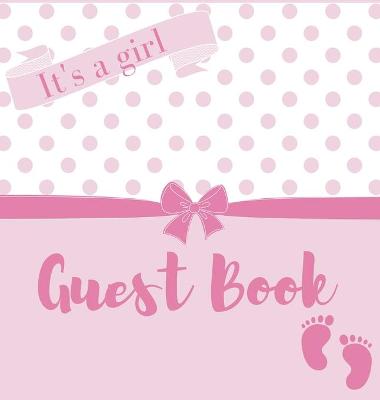 Book cover for It's a girl, baby shower guest book (Hardback)