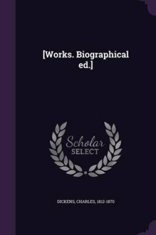 Cover of [Works. Biographical Ed.]