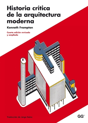 Book cover for Historia Critica de la Arquitectura Moderna