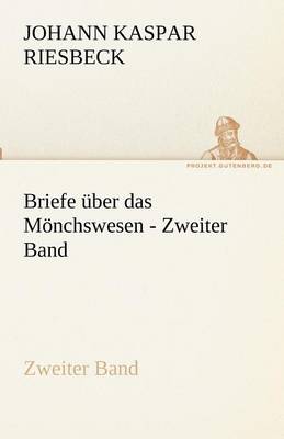 Book cover for Briefe Uber Das Monchswesen - Zweiter Band