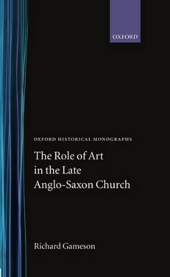 Cover of The Role of Art in the Late Anglo-Saxon Church