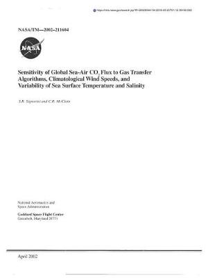 Book cover for Sensitivity of Global Sea-Air Co2 Flux to Gas Transfer Algorithms, Climatological Wind Speeds, and Variability of Sea Surface Temperature and Salinity