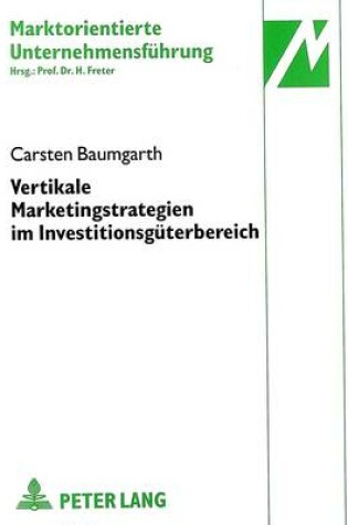 Cover of Vertikale Marketingstrategien Im Investitionsgueterbereich