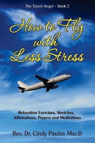 Cover of How to Fly with Less Stress