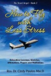 Book cover for How to Fly with Less Stress