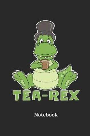 Cover of Tea Rex Notebook