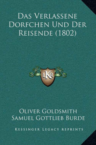 Cover of Das Verlassene Dorfchen Und Der Reisende (1802)