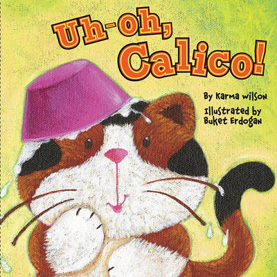 Book cover for Uh-Oh, Calico!