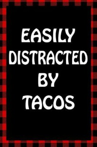 Cover of Easily Distracted by Tacos