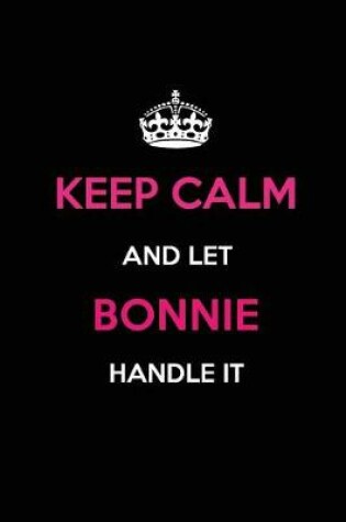 Cover of Keep Calm and Let Bonnie Handle It