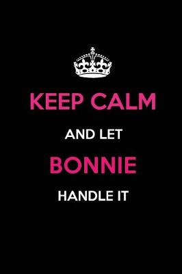 Book cover for Keep Calm and Let Bonnie Handle It