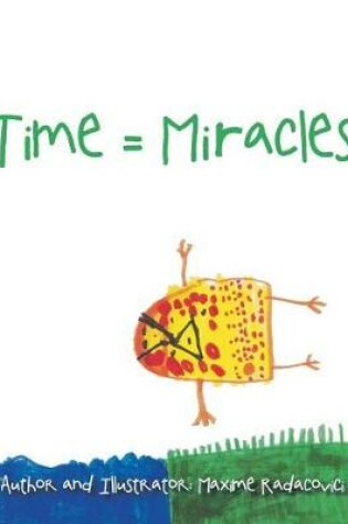 Cover of Time = Miracles