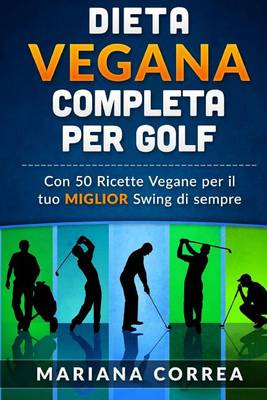 Book cover for Dieta Vegana Completa Per Golf