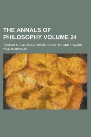 Cover of The Annals of Philosophy (Volume 24)